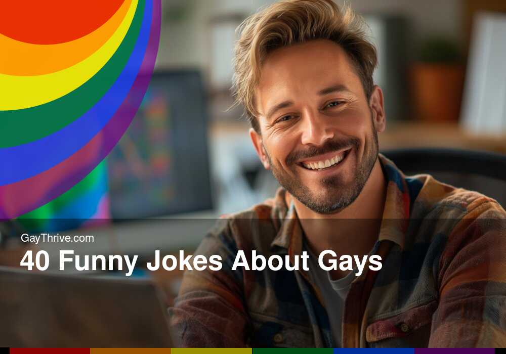 GayThrive banner for : 40 Funny Jokes About Gays