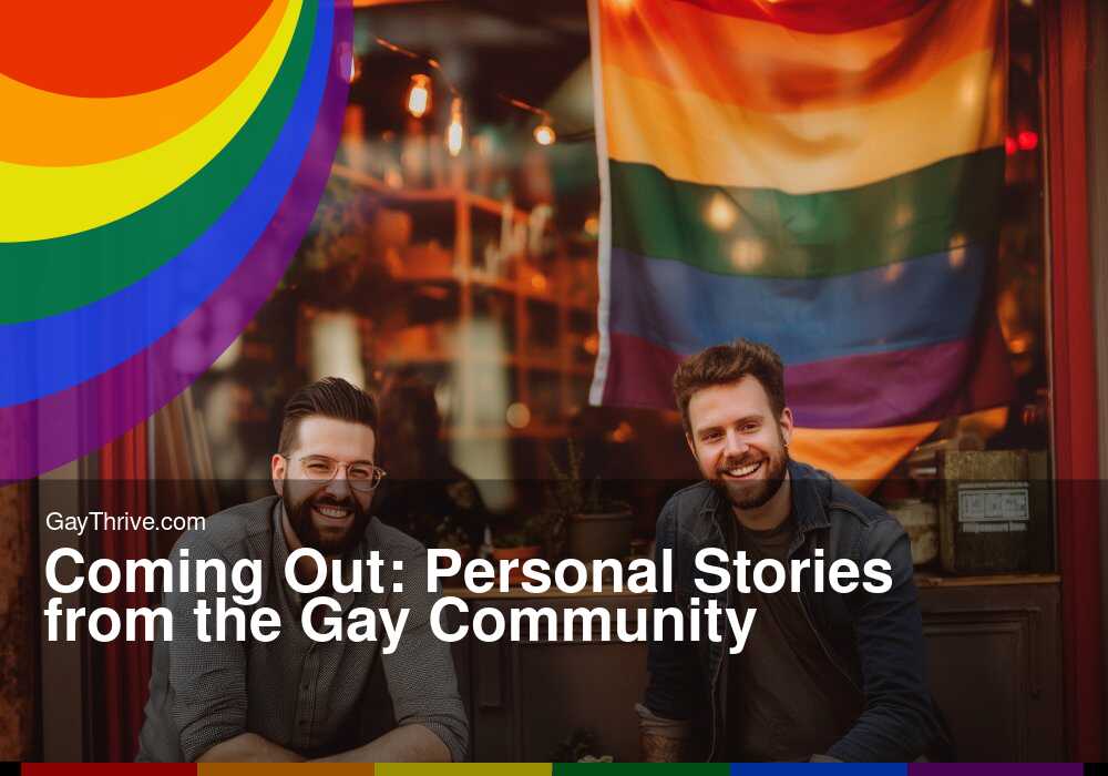 GayThrive banner for : Coming Out: Personal Stories from the Gay Community