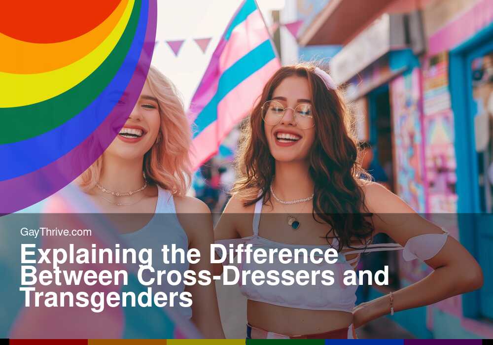 GayThrive banner for : Explaining the Difference Between Cross-Dressers and Transgenders