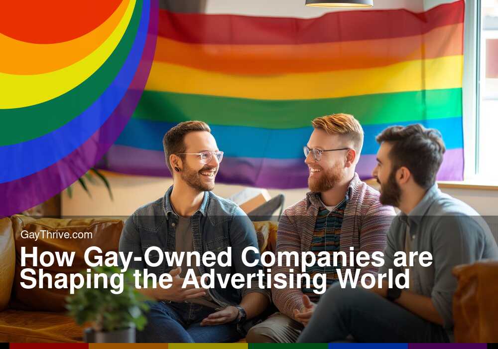 GayThrive banner for : How Gay-Owned Companies are Shaping the Advertising World