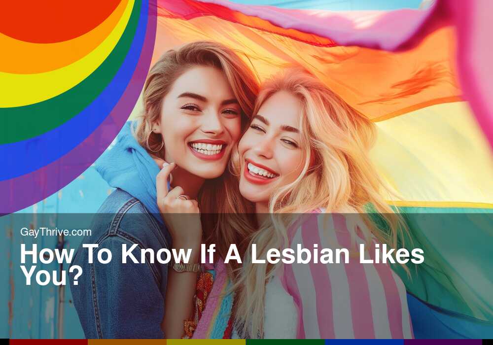 GayThrive banner for : How To Know If A Lesbian Likes You?