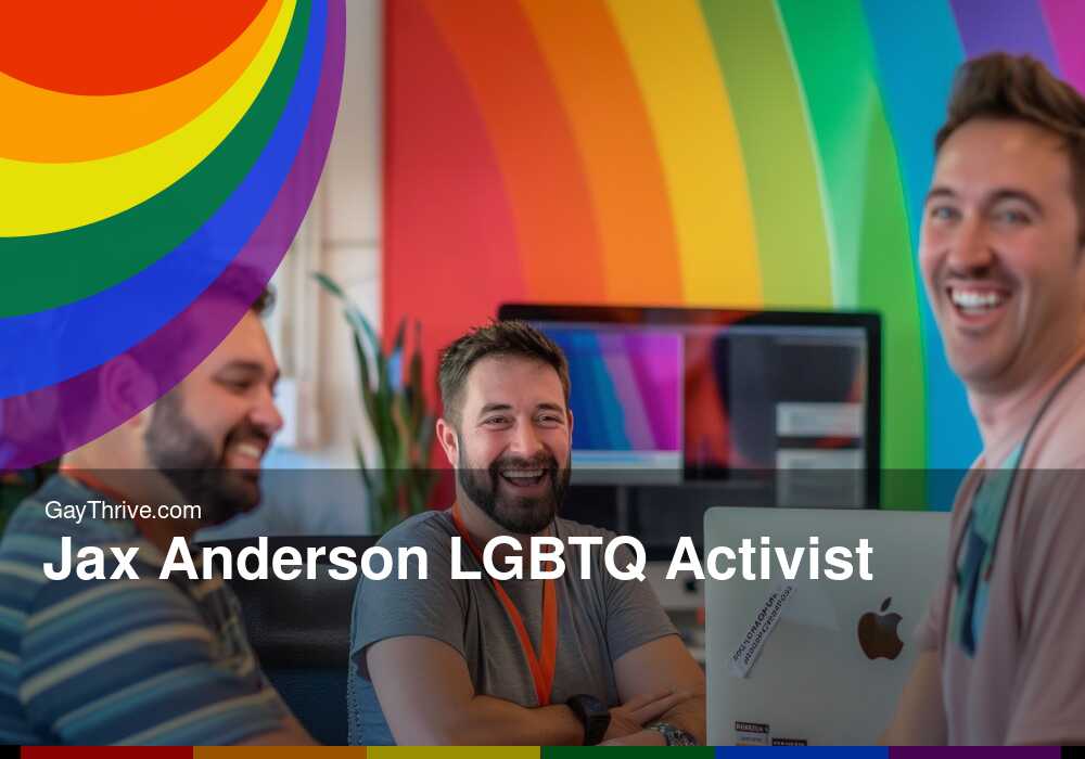 GayThrive banner for : Jax Anderson LGBTQ Activist