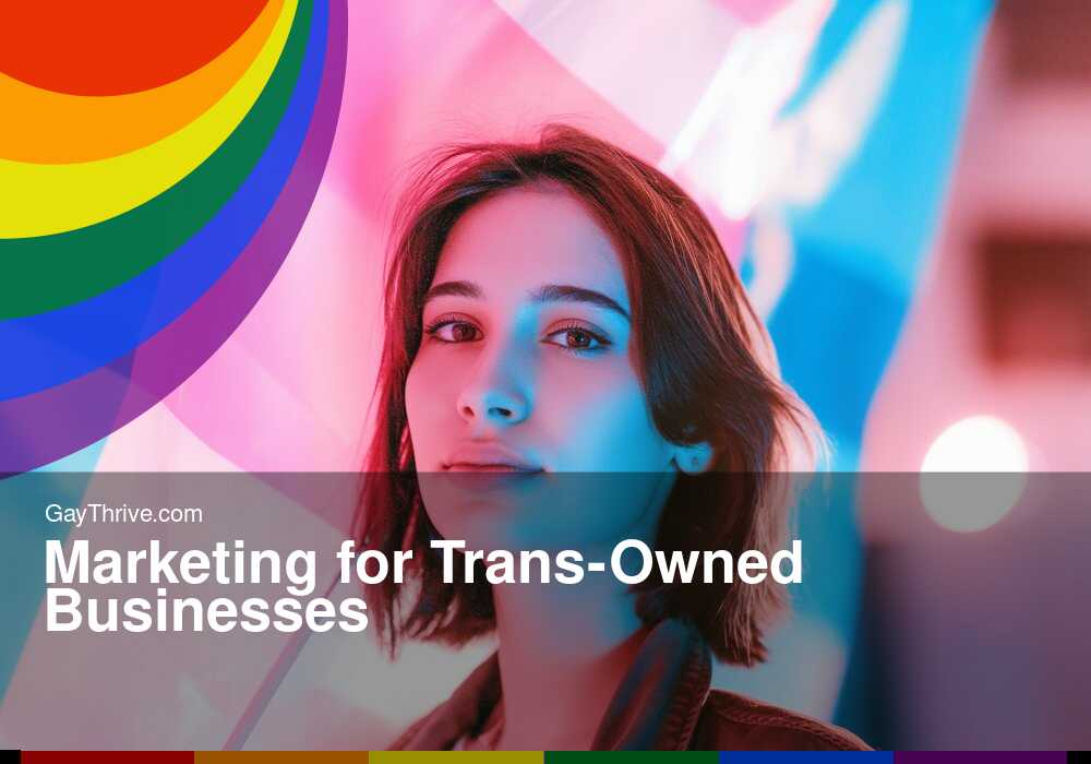 GayThrive banner for : Marketing for Trans-Owned Businesses