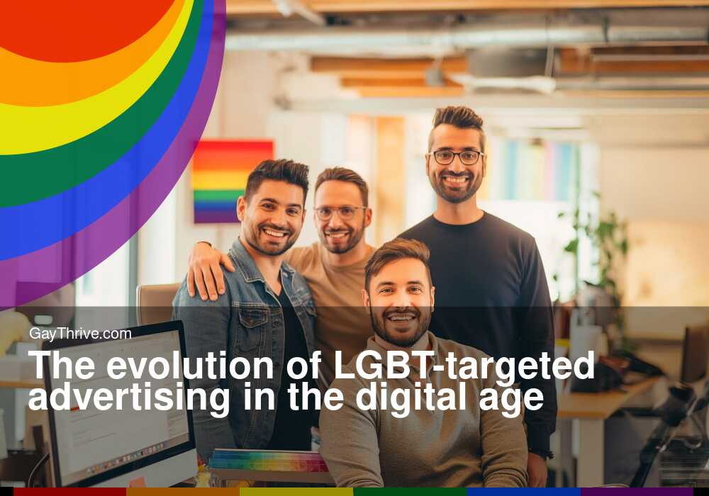 GayThrive banner for : The evolution of LGBT-targeted advertising in the digital age