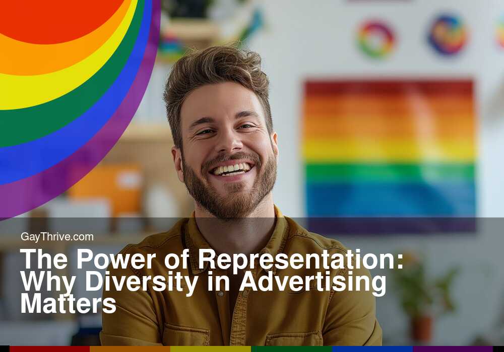 GayThrive banner for : The Power of Representation: Why Diversity in Advertising Matters