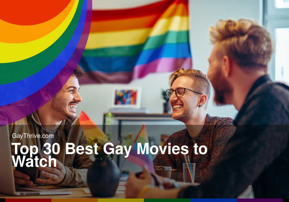 GayThrive banner for : Top 30 Best Gay Movies to Watch