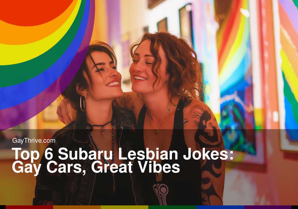GayThrive banner for : Top 6 Subaru Lesbian Jokes: Gay Cars, Great Vibes