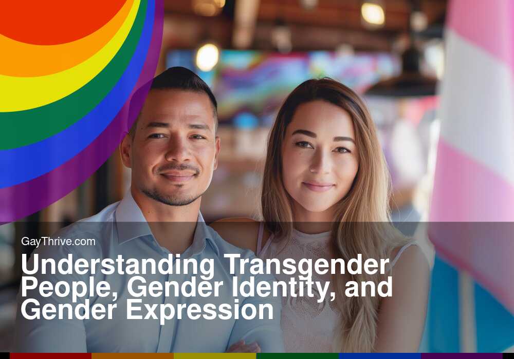 GayThrive banner for : Understanding Transgender People, Gender Identity, and Gender Expression