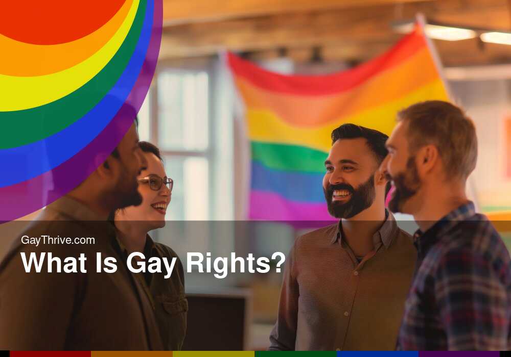 GayThrive banner for : What Is Gay Rights?