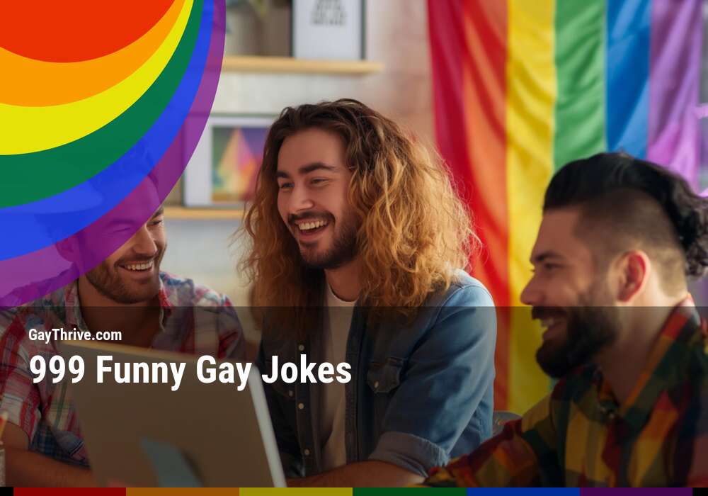 GayThrive banner for : 999 Funny Gay Jokes