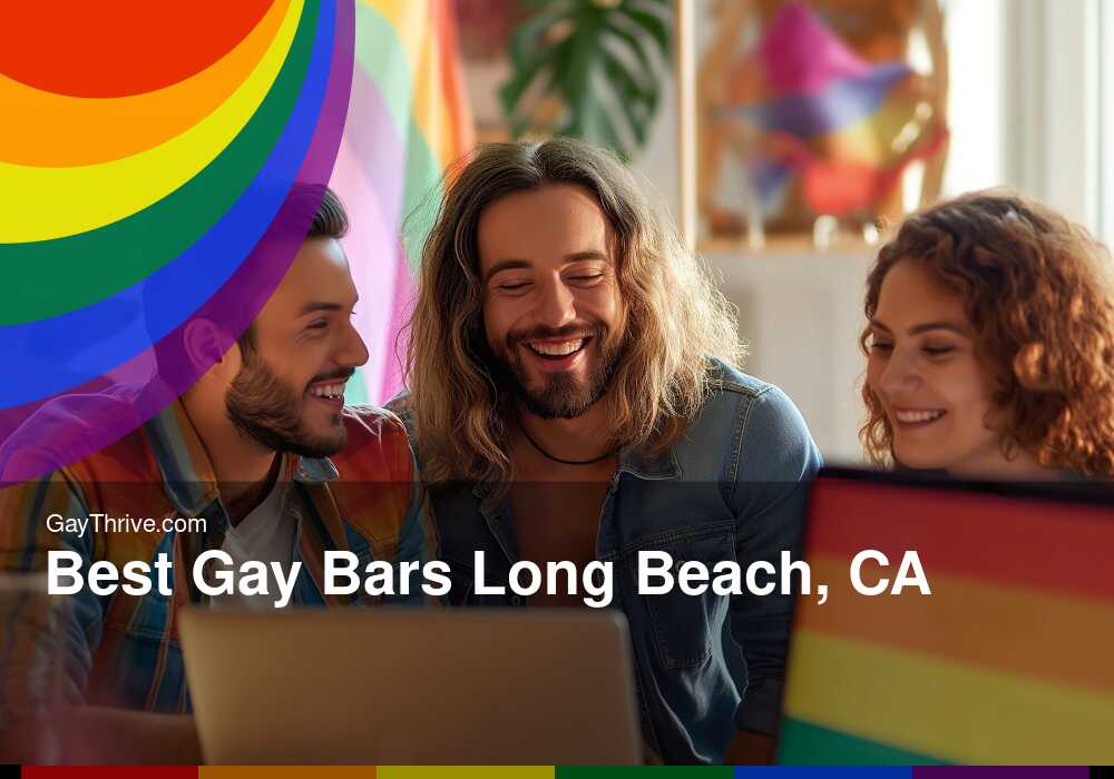 Best Gay Bars Long Beach, CA