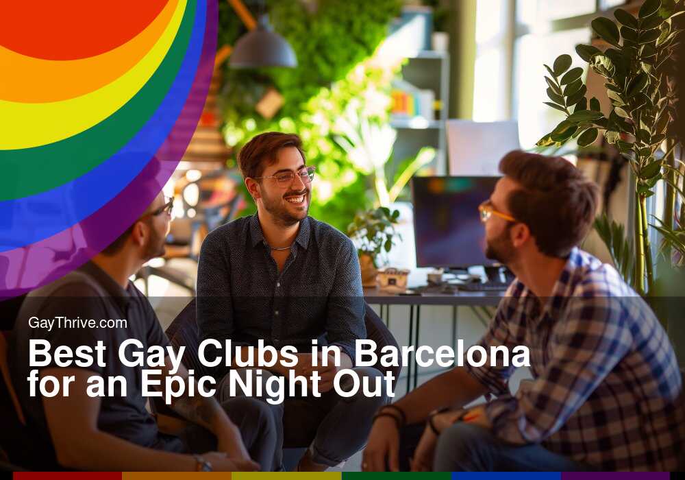 GayThrive banner for : Best Gay Clubs in Barcelona for an Epic Night Out