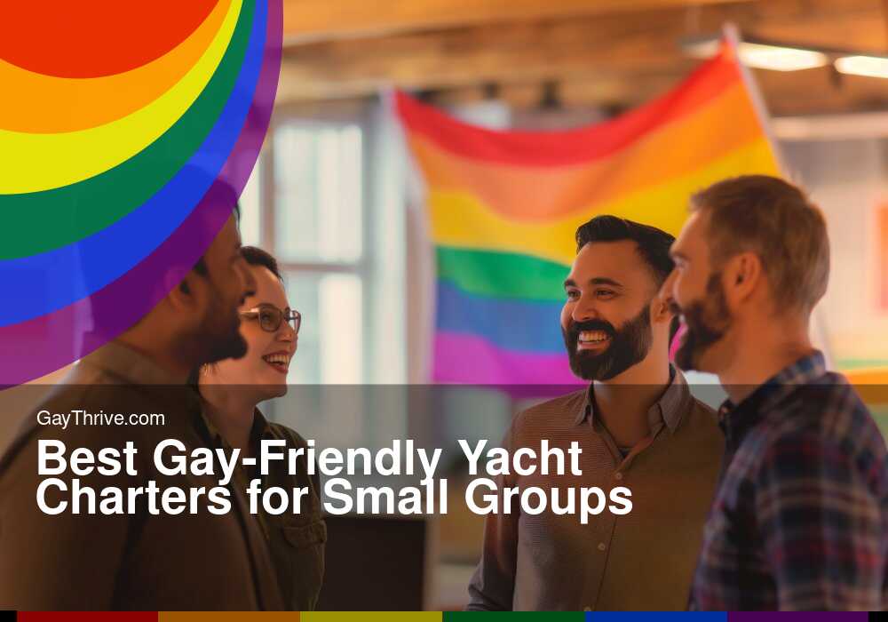 GayThrive banner for : Best Gay-Friendly Yacht Charters for Small Groups