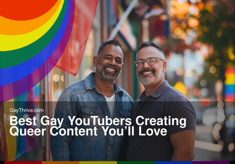 GayThrive banner for : Best Gay YouTubers Creating Queer Content You’ll Love