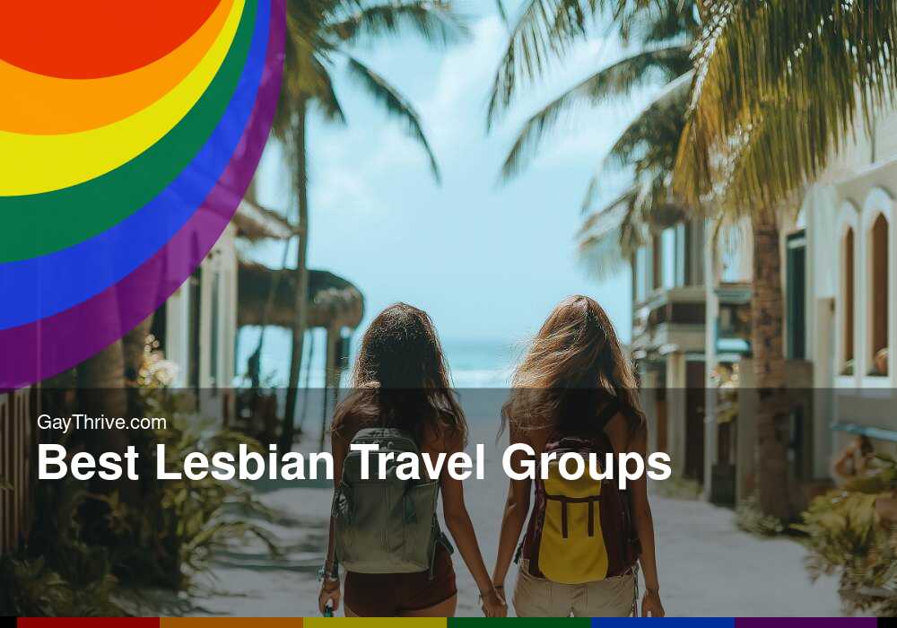 GayThrive banner for : Best Lesbian Travel Groups