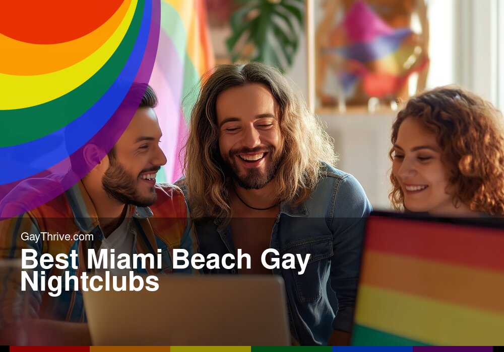 GayThrive banner for : Best Miami Beach Gay Nightclubs