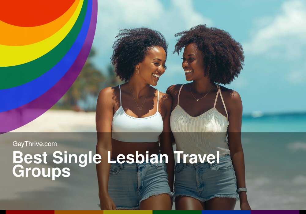 GayThrive banner for : Best Single Lesbian Travel Groups