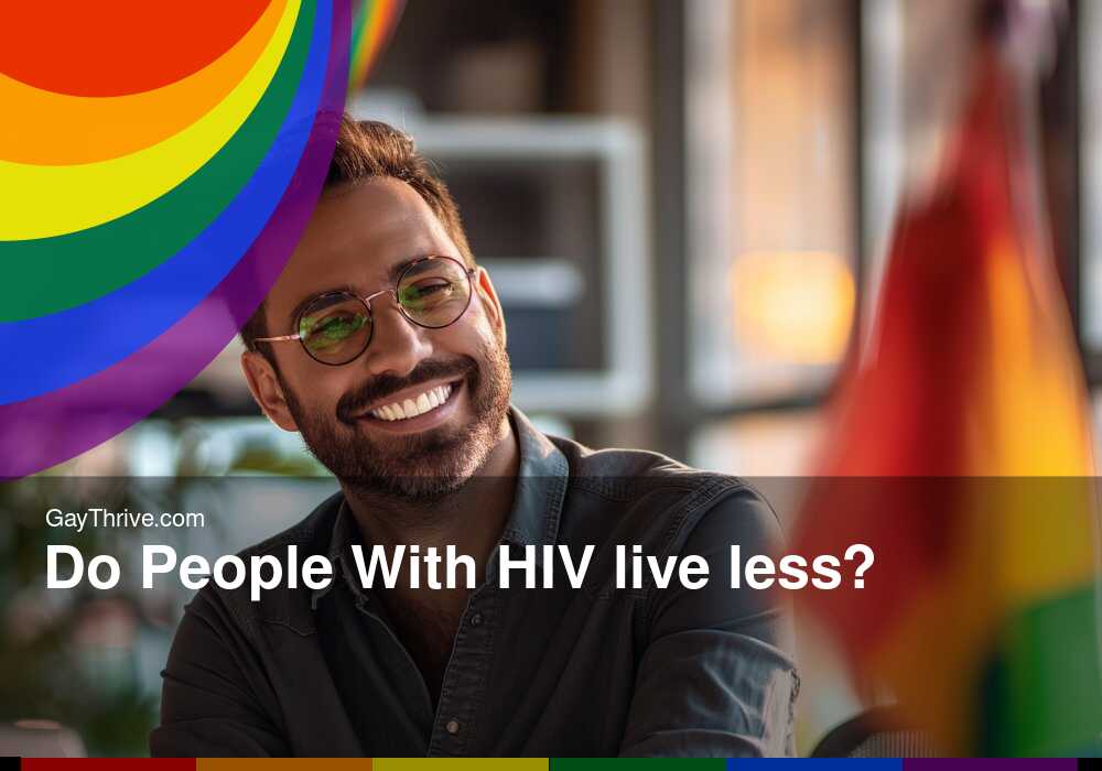 GayThrive banner for : Do People With HIV live less?