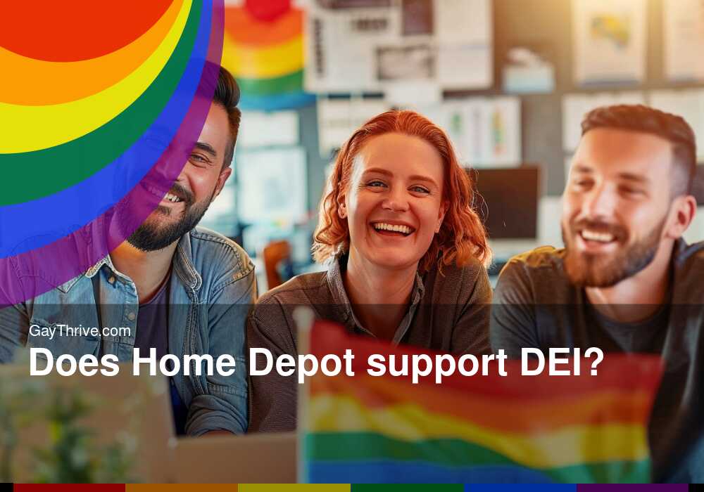 GayThrive banner for : Does Home Depot support DEI?