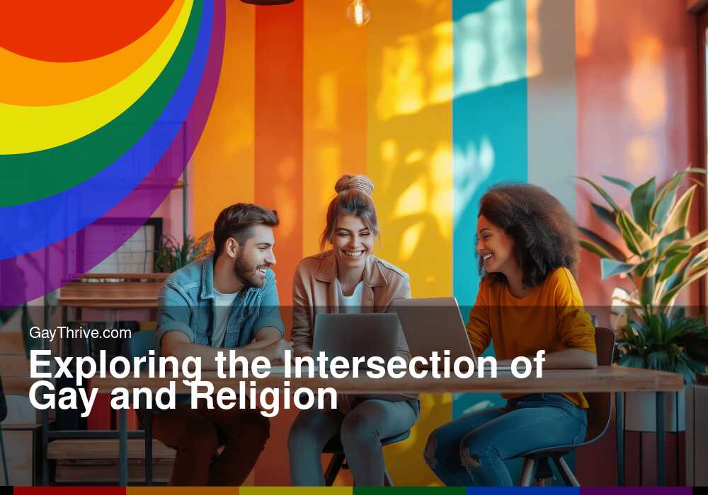 GayThrive banner for : Exploring the Intersection of Gay and Religion
