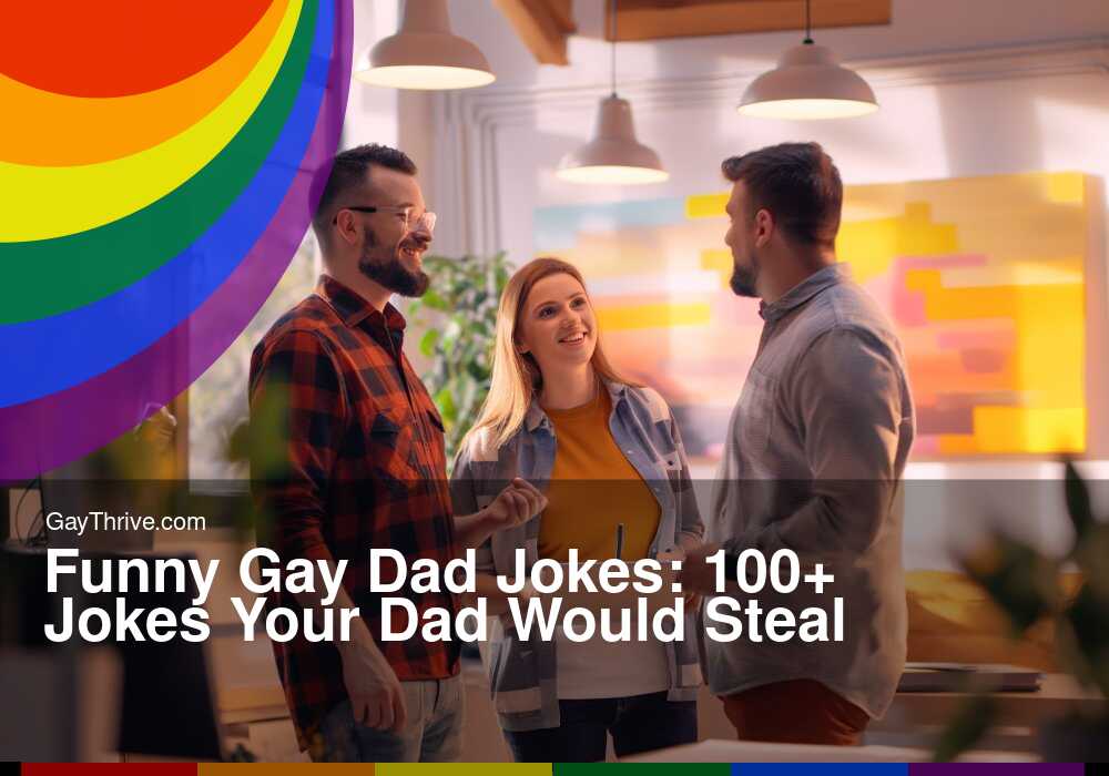 GayThrive banner for : Funny Gay Dad Jokes: 100+ Jokes Your Dad Would Steal