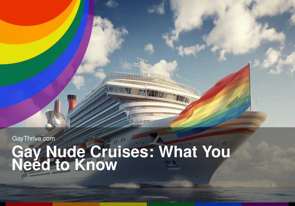 GayThrive banner for : Gay Nude Cruises: What You Need to Know