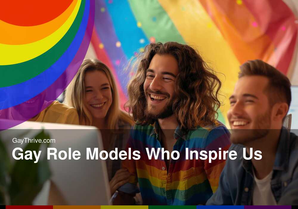 GayThrive banner for : Gay Role Models Who Inspire Us