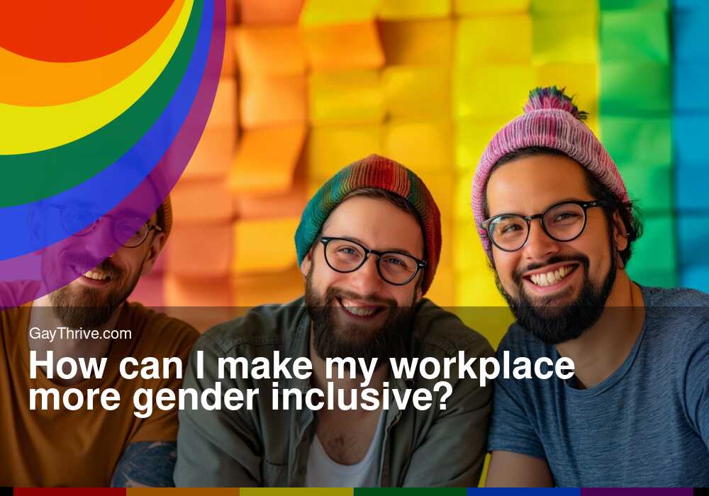 GayThrive banner for : How can I make my workplace more gender inclusive?