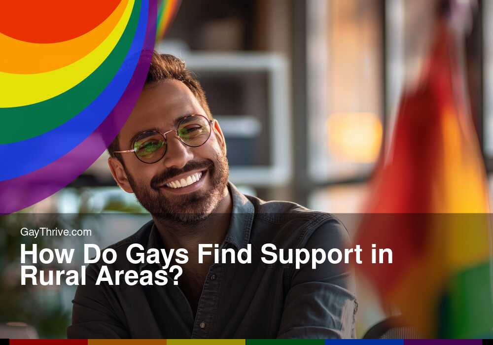 How Do Gays Find Support in Rural Areas?