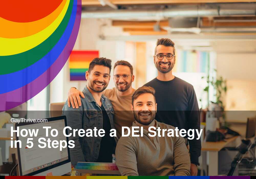 GayThrive banner for : How To Create a DEI Strategy in 5 Steps