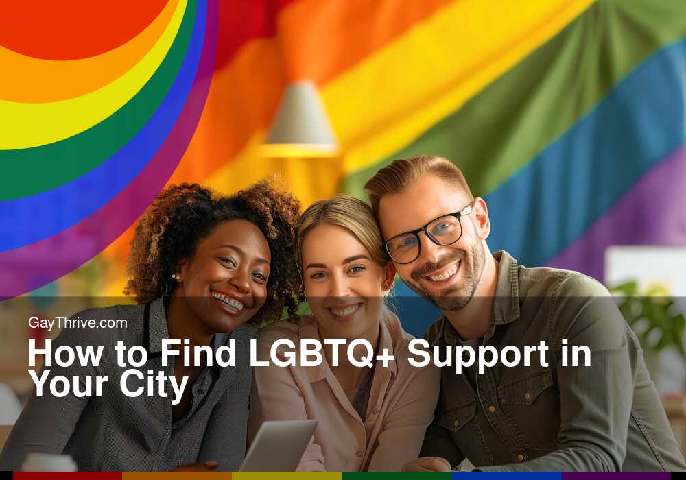 GayThrive banner for : How to Find LGBTQ+ Support in Your City