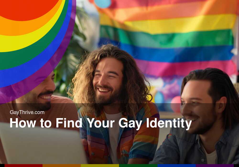 GayThrive banner for : How to Find Your Gay Identity