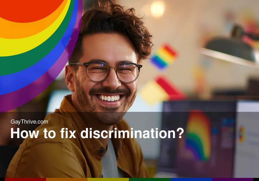 GayThrive banner for : How to fix discrimination?