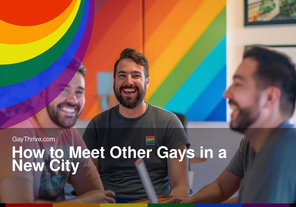 GayThrive banner for : How to Meet Other Gays in a New City