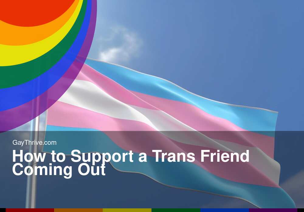 GayThrive banner for : How to Support a Trans Friend Coming Out