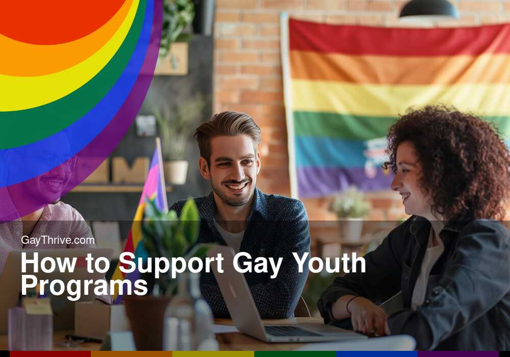 GayThrive banner for : How to Support Gay Youth Programs