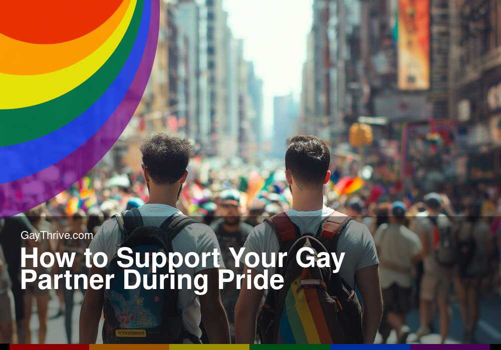 GayThrive banner for : How to Support Your Gay Partner During Pride