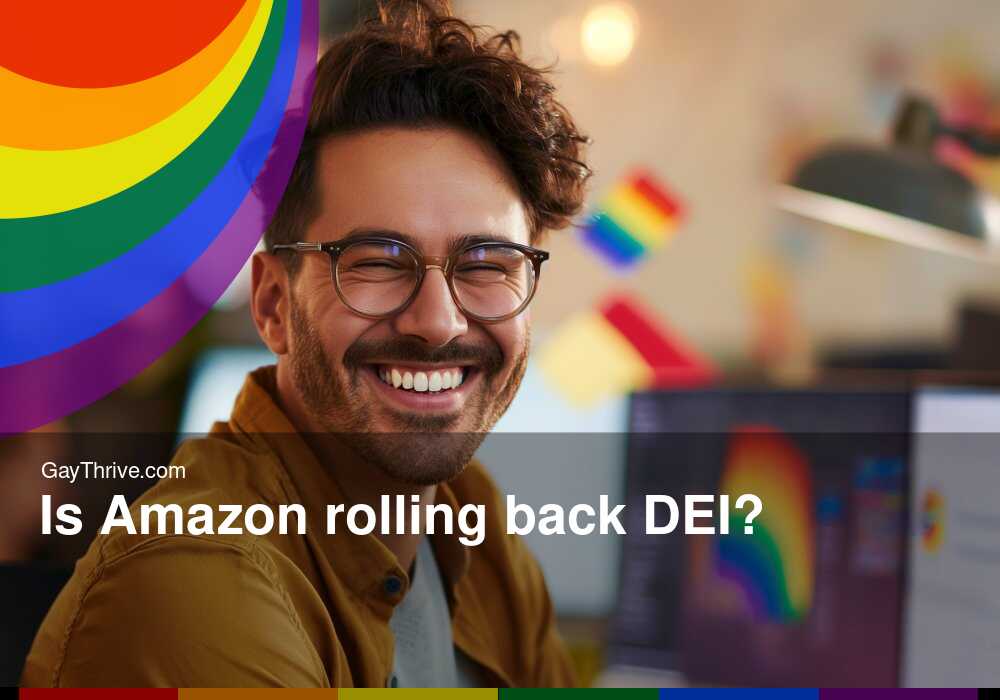 GayThrive banner for : Is Amazon rolling back DEI?