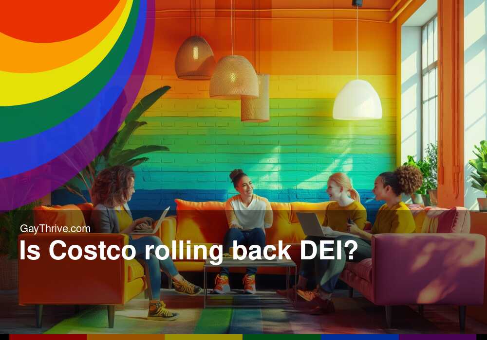 GayThrive banner for : Is Costco rolling back DEI?