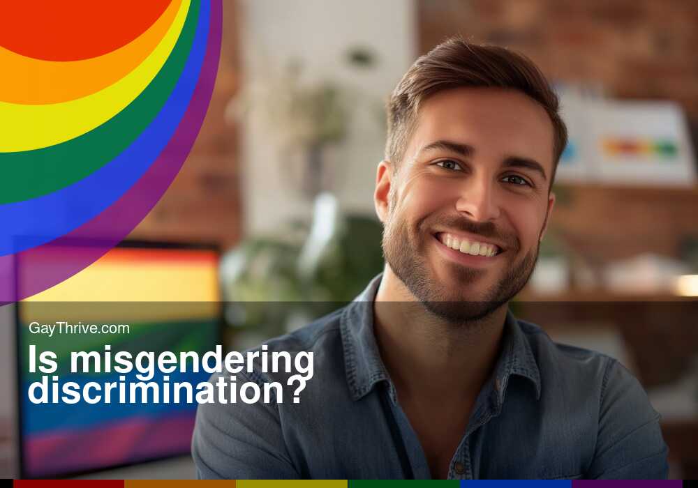 GayThrive banner for : Is misgendering discrimination?