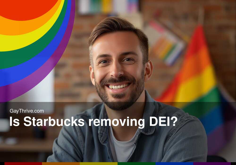 GayThrive banner for : Is Starbucks removing DEI?