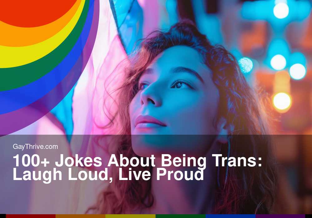 GayThrive banner for : 100+ Jokes About Being Trans: Laugh Loud, Live Proud
