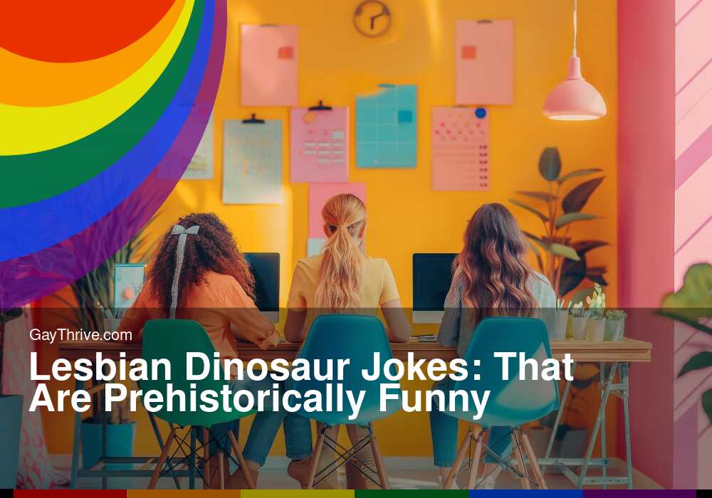 GayThrive banner for : Lesbian Dinosaur Jokes: That Are Prehistorically Funny