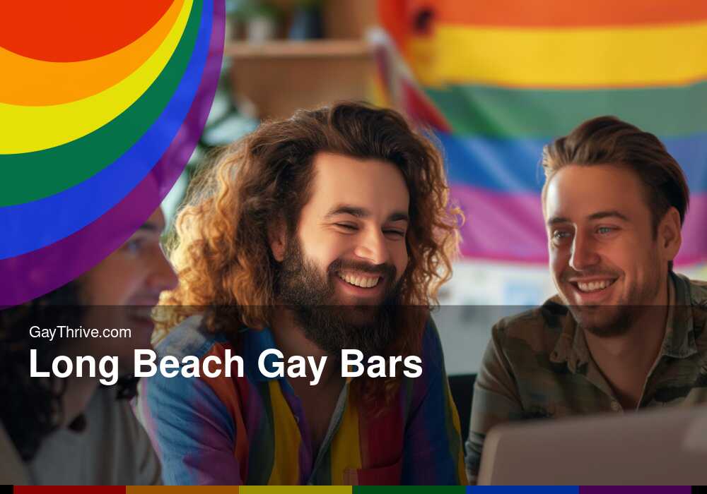 GayThrive banner for : Long Beach Gay Bars