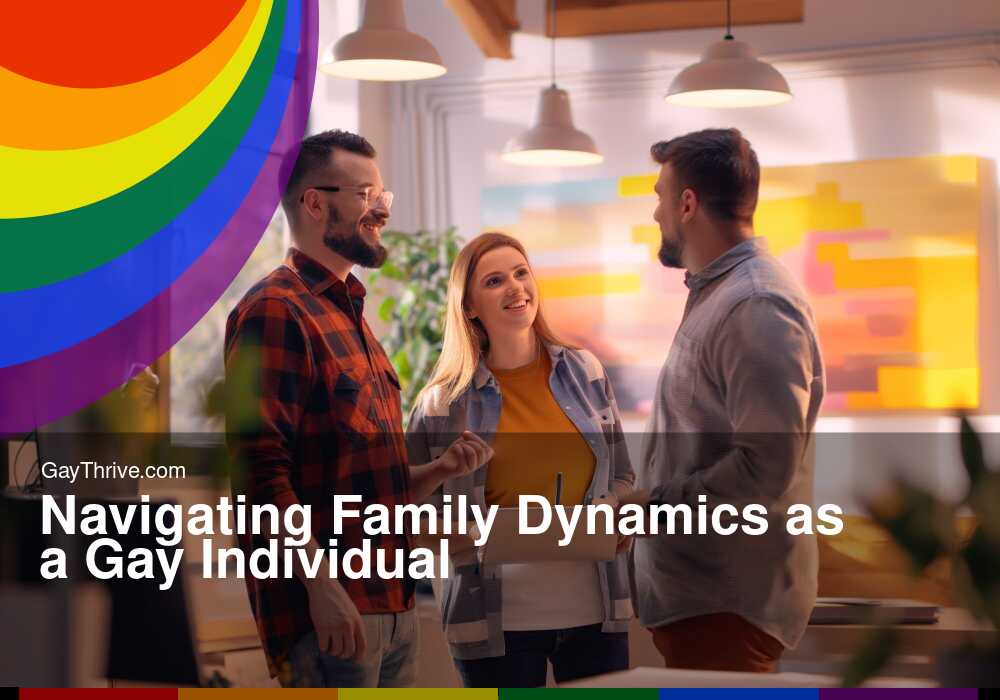 GayThrive banner for : Navigating Family Dynamics as a Gay Individual