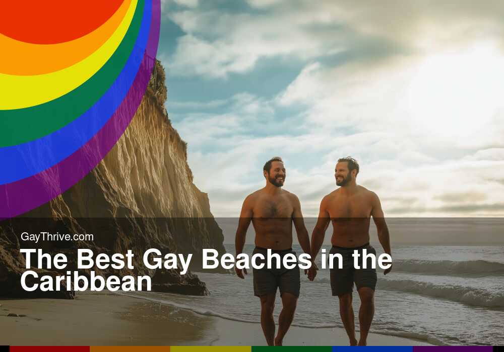 GayThrive banner for : The Best Gay Beaches in the Caribbean