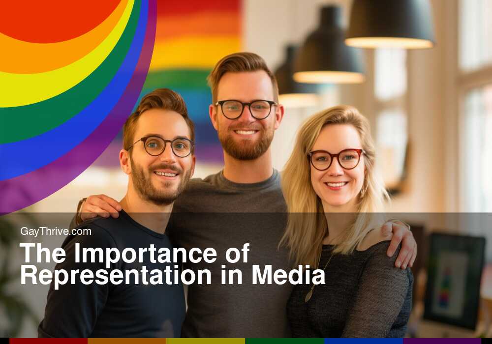 GayThrive banner for : The Importance of Representation in Media