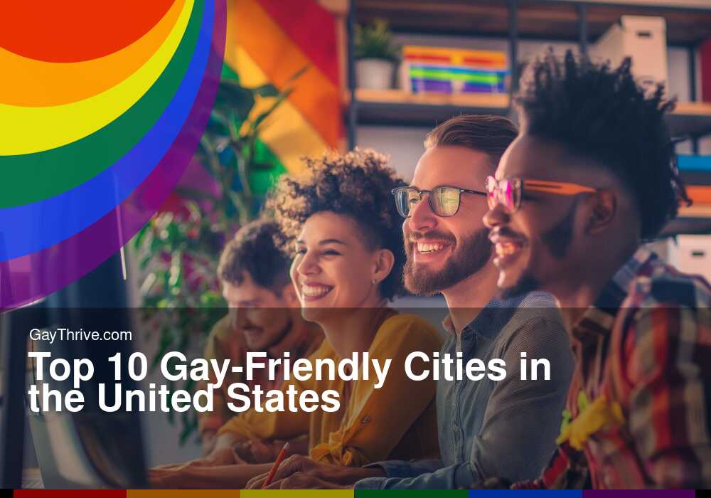 Top 10 Gay-Friendly Cities in the United States