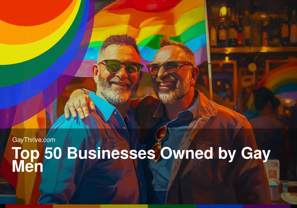 GayThrive banner for : Top 50 Businesses Owned by Gay Men