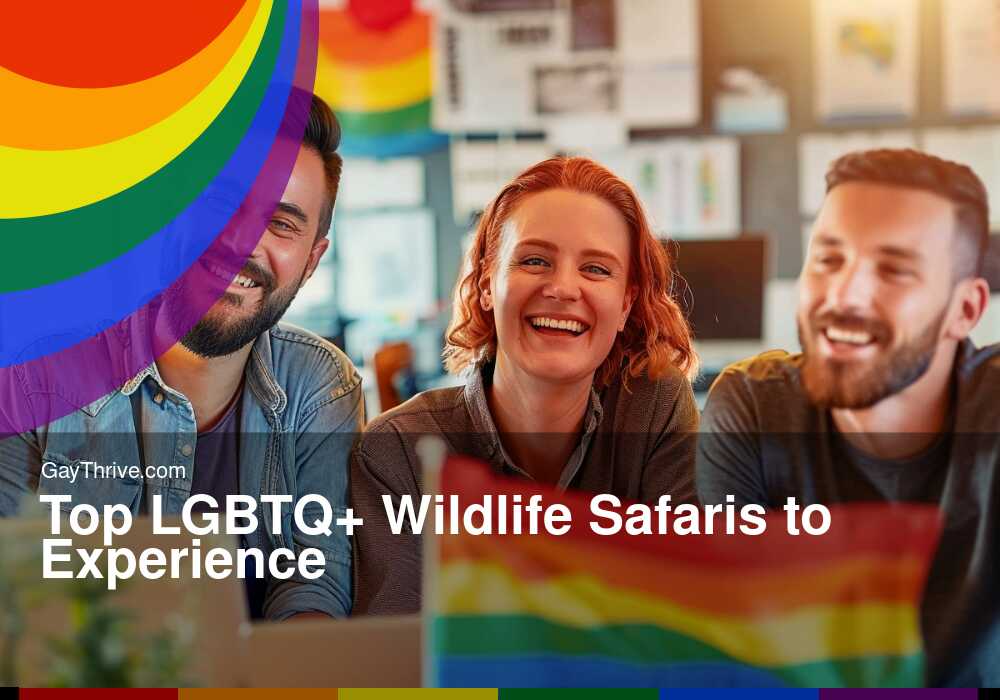 GayThrive banner for : Top LGBTQ+ Wildlife Safaris to Experience